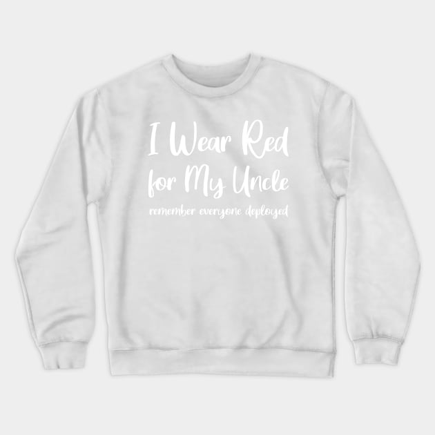 I Wear Red for My Uncle Red Friday Crewneck Sweatshirt by TeeAMS